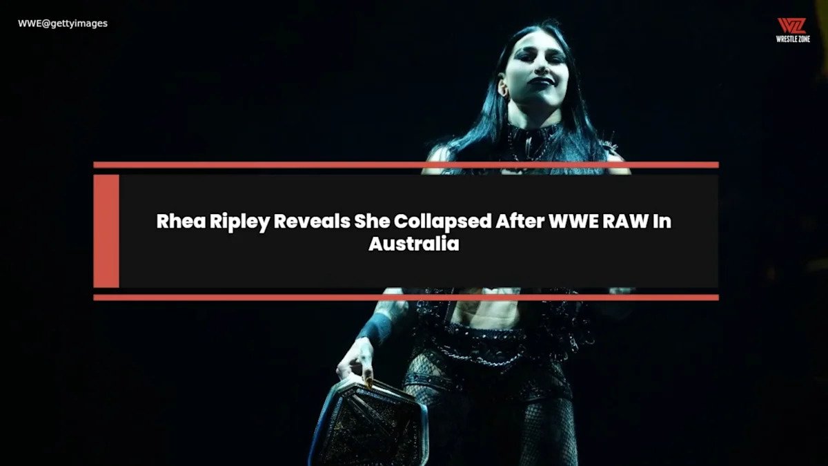 Rhea Ripley Reveals She Collapsed After WWE RAW In Australia