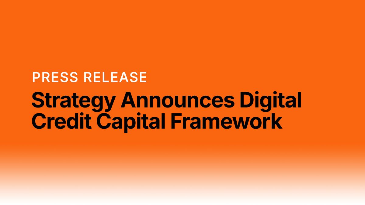 Strategy Announces Digital Credit Capital Framework, USD Reserve Policy, STRC Dividend Policy, Digital Credit and MSTR Repurchase Authorizations, and BTC Monetization Program