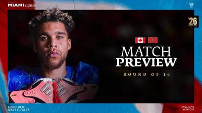 MATCH PREVIEW: St. Clair and Canada Come Up Against Morocco in the Round of 16 of the FIFA World Cup 2026™
